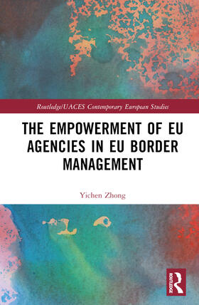 Zhong |  The Empowerment of EU Agencies in EU Border Management | Buch |  Sack Fachmedien