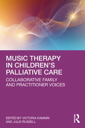 Russell / Kammin |  Music Therapy in Children's Palliative Care | Buch |  Sack Fachmedien