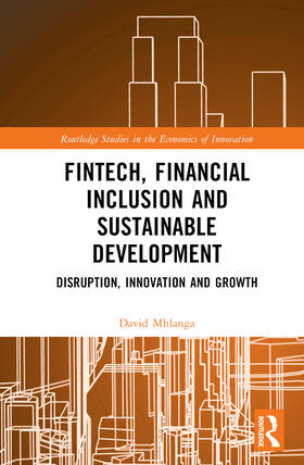 Mhlanga |  FinTech, Financial Inclusion, and Sustainable Development | Buch |  Sack Fachmedien