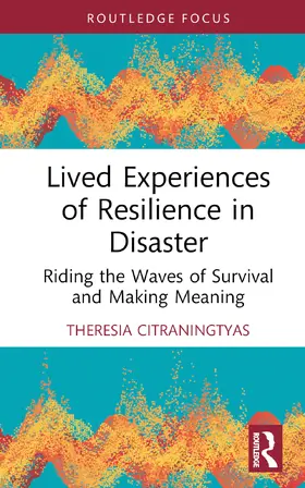 Citraningtyas |  Lived Experiences of Resilience in Disaster | Buch |  Sack Fachmedien