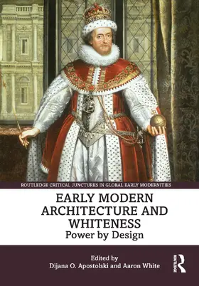 White / Apostolski |  Early Modern Architecture and Whiteness | Buch |  Sack Fachmedien