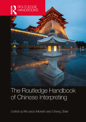 Zhan / Moratto |  The Routledge Handbook of Chinese Interpreting | Buch |  Sack Fachmedien