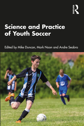 Seabra / Duncan / Noon |  Science and Practice of Youth Soccer | Buch |  Sack Fachmedien