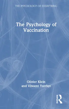 Klein / Yzerbyt |  The Psychology of Vaccination | Buch |  Sack Fachmedien