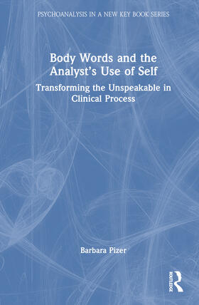 Pizer |  Body Words and the Analyst's Use of Self | Buch |  Sack Fachmedien