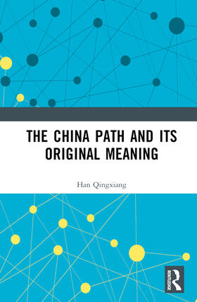Qingxiang |  The China Path and its Original Meaning | Buch |  Sack Fachmedien