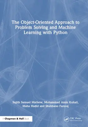 Hadid / Mathew / Kuhail |  The Object-Oriented Approach to Problem Solving and Machine Learning with Python | Buch |  Sack Fachmedien