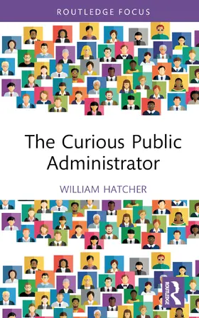 Hatcher |  The Curious Public Administrator | Buch |  Sack Fachmedien