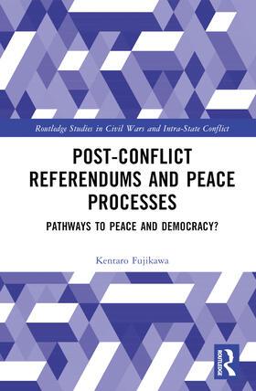 Fujikawa |  Post-Conflict Referendums and Peace Processes | Buch |  Sack Fachmedien