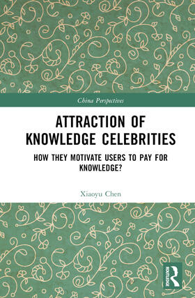 Chen |  Attraction of Knowledge Celebrities | Buch |  Sack Fachmedien