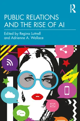 Wallace / Luttrell |  Public Relations and the Rise of AI | Buch |  Sack Fachmedien