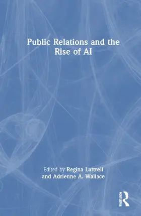 Wallace / Luttrell |  Public Relations and the Rise of AI | Buch |  Sack Fachmedien