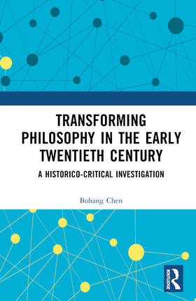 Chen |  Transforming Philosophy in the Early Twentieth Century | Buch |  Sack Fachmedien
