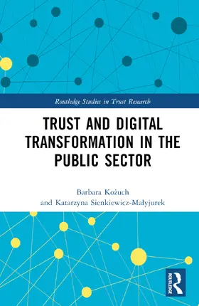 Kozuch / Sienkiewicz-Malyjurek |  Trust and Digital Transformation in the Public Sector | Buch |  Sack Fachmedien