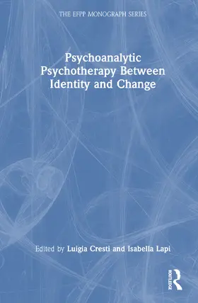 Lapi / Cresti |  Psychoanalytic Psychotherapy Between Identity and Change | Buch |  Sack Fachmedien