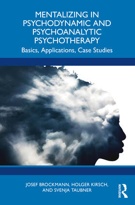 Kirsch / Brockmann / Taubner |  Mentalizing in Psychodynamic and Psychoanalytic Psychotherapy | Buch |  Sack Fachmedien