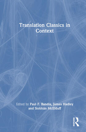 Hadley / Bandia / McElduff |  Translation Classics in Context | Buch |  Sack Fachmedien