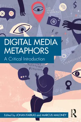 Farkas / Maloney |  Digital Media Metaphors | Buch |  Sack Fachmedien