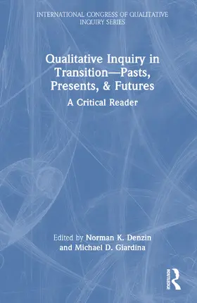 Denzin / Giardina |  Qualitative Inquiry in Transition-Pasts, Presents, & Futures | Buch |  Sack Fachmedien