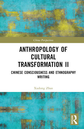 Zhao |  Anthropology of Cultural Transformation II | Buch |  Sack Fachmedien