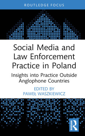 Waszkiewicz |  Social Media and Law Enforcement Practice in Poland | Buch |  Sack Fachmedien