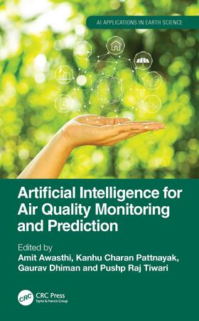 Awasthi / Dhiman / Charan Pattnayak |  Artificial Intelligence for Air Quality Monitoring and Prediction | Buch |  Sack Fachmedien