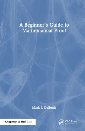 DeBonis |  A Beginner's Guide to Mathematical Proof | Buch |  Sack Fachmedien