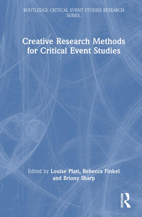 Platt / Finkel / Sharp | Creative Research Methods for Critical Event Studies | Buch | 978-1-032-68641-7 | sack.de