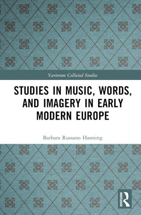 Hanning |  Studies in Music, Words, and Imagery in Early Modern Europe | Buch |  Sack Fachmedien