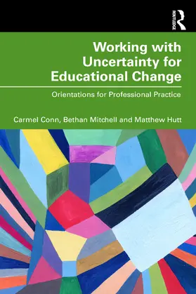 Mitchell / Conn / Hutt |  Working with Uncertainty for Educational Change | Buch |  Sack Fachmedien