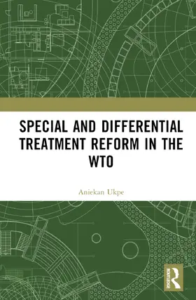 Ukpe |  Special and Differential Treatment Reform in the WTO | Buch |  Sack Fachmedien