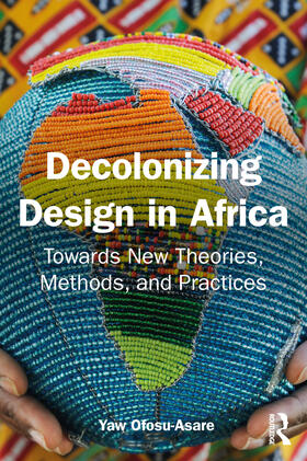 Ofosu-Asare |  Decolonizing Design in Africa | Buch |  Sack Fachmedien