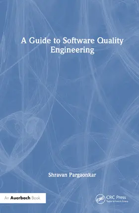 Pargaonkar |  A Guide to Software Quality Engineering | Buch |  Sack Fachmedien