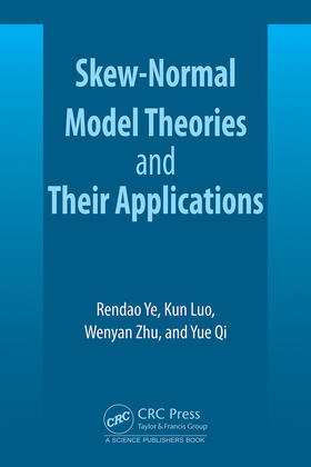Luo / Ye / Zhu |  Skew-Normal Model Theories and Their Applications | Buch |  Sack Fachmedien