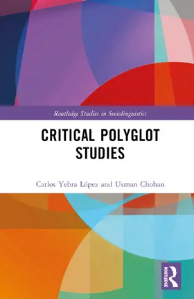 Yebra Lopez / Yebra López / Chohan |  Critical Polyglot Studies | Buch |  Sack Fachmedien