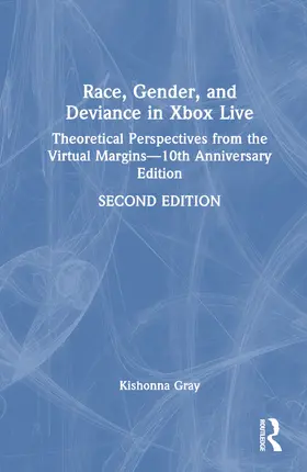 Gray |  Race, Gender, and Deviance in Xbox Live | Buch |  Sack Fachmedien