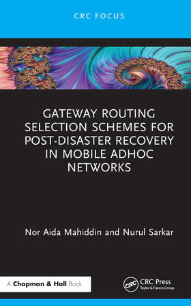 Mahiddin / Sarkar |  Gateway Routing Selection Schemes for Post-Disaster Recovery in Mobile AdHoc Networks | Buch |  Sack Fachmedien