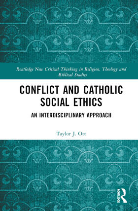 Ott |  Conflict and Catholic Social Ethics | Buch |  Sack Fachmedien