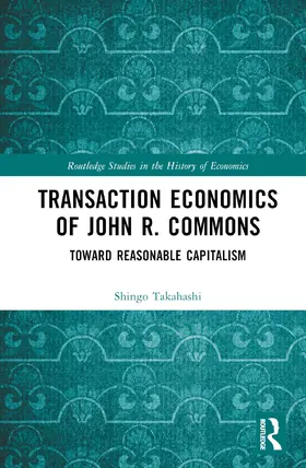 Takahashi |  Transaction Economics of John R. Commons | Buch |  Sack Fachmedien