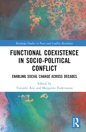 Tadevosyan / Arai |  Functional Coexistence in Socio-Political Conflict | Buch |  Sack Fachmedien