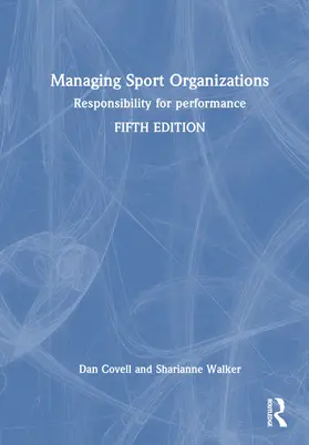 Covell / Walker |  Managing Sport Organizations | Buch |  Sack Fachmedien