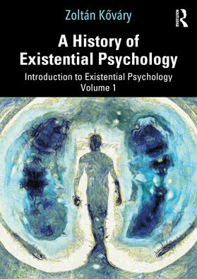 Kovary / Kováry |  A History of Existential Psychology | Buch |  Sack Fachmedien
