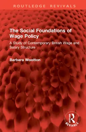 Wootton |  The Social Foundations of Wage Policy | Buch |  Sack Fachmedien