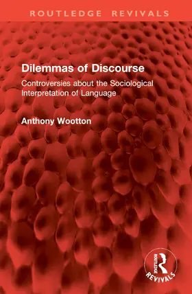 Wootton |  Dilemmas of Discourse | Buch |  Sack Fachmedien