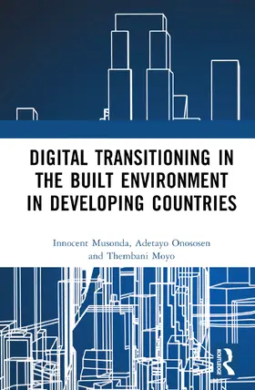 Onososen / Musonda / Moyo |  Digital Transitioning in the Built Environment in Developing Countries | Buch |  Sack Fachmedien