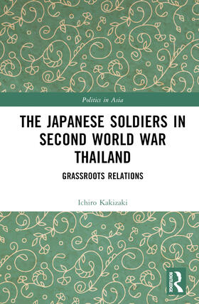 Kakizaki |  The Japanese Soldiers in Second World War Thailand | Buch |  Sack Fachmedien