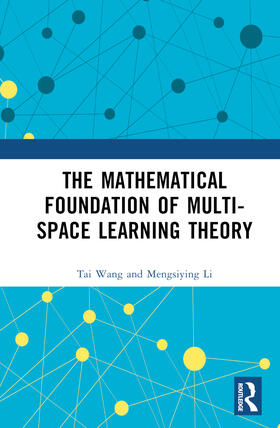 Wang / Li |  The Mathematical Foundation of Multi-Space Learning Theory | Buch |  Sack Fachmedien