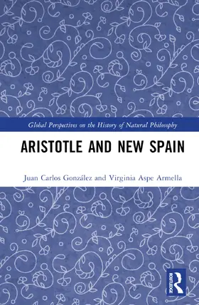 Aspe Armella |  Aristotle and New Spain | Buch |  Sack Fachmedien