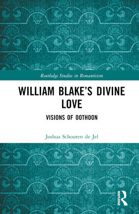 Schouten de Jel |  William Blake's Divine Love | Buch |  Sack Fachmedien