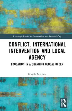 Selenica |  Conflict, International Intervention and Local Agency | Buch |  Sack Fachmedien